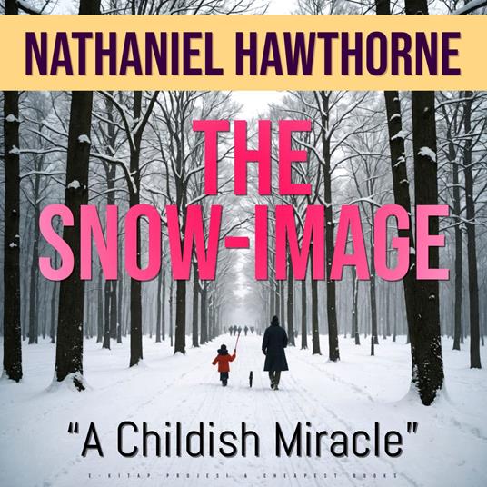 The Snow-Image - Nathaniel Hawthorne - ebook
