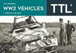 Ww2 Vehicles: Through the Lens Volume 4