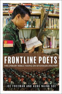 Frontline Poets: The Literary Rebels Taking on Myanmar's Military - Joe Freeman,Aung Naing Soe - cover