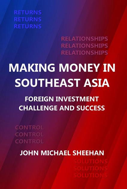 Making Money in Southeast Asia: Foreign Investment Challenge and Success