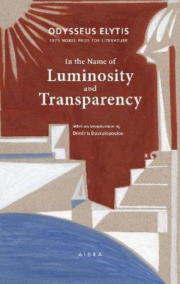 In the Name of Luminosity and Transparency - Odysseus Elytis - cover