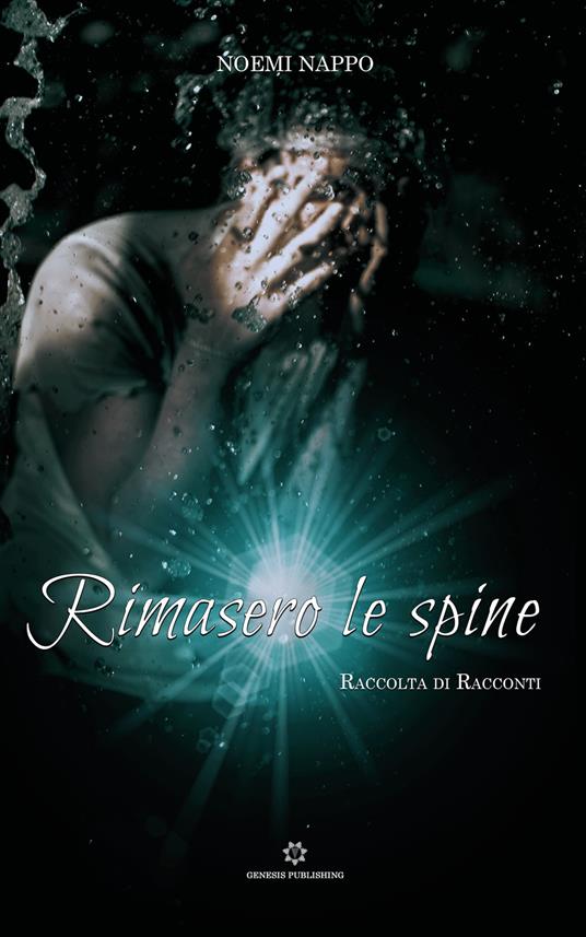Rimasero le spine - Noemi Nappo - copertina