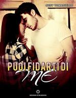 Puoi fidarti di me