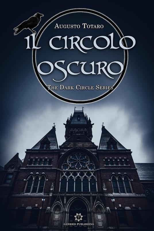 Il circolo oscuro. The dark circle series - Augusto Totaro - copertina