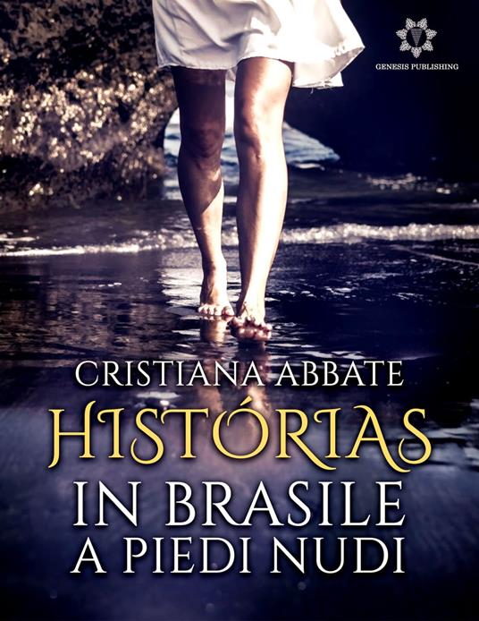 Histórias, in Brasile a piedi nudi - Cristiana Abbate - ebook