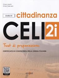 Celi 2i cittadinanza. Test di preparazione modulo cittadinanza (livello B1). Con Audio