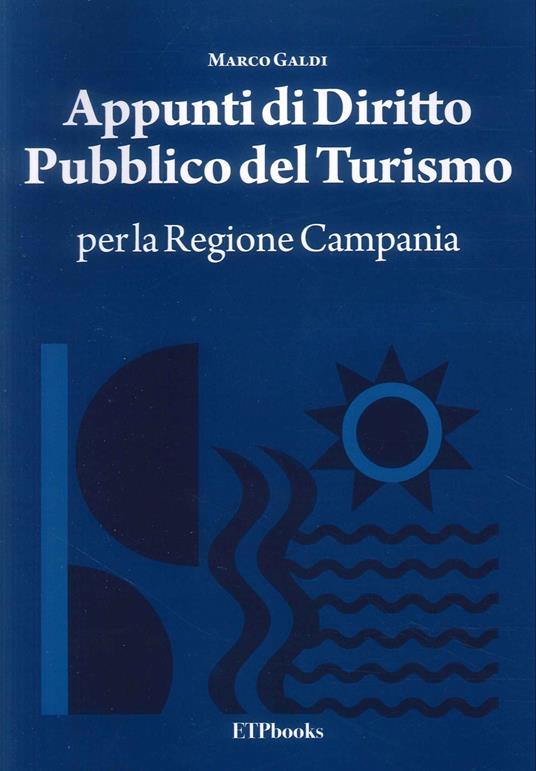 Appunti di diritto pubblico del turismo per la Regione Campania - Marco Galdi - copertina