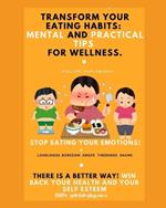 Transform Your Eating Habits: Mental and Practical Tips for Wellness.