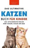 Das Ultimative Katzen-Buch für Kinder: 100+ erstaunliche Fakten, Fotos, Quiz und Wortsuche Puzzle