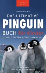 Pinguin Bücher Das Ultimative Pinguin-Buch für Kinder: 100+ erstaunliche Fakten über Pinguine, Fotos, Quiz und Wortsuche Puzzle