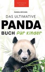 The Ultimate Panda Book for Kids / Panda Bücher Das Ultimative Panda Buch für Kinder: 100+ erstaunliche Fakten über Pandas, Fotos, Quiz und Mehr