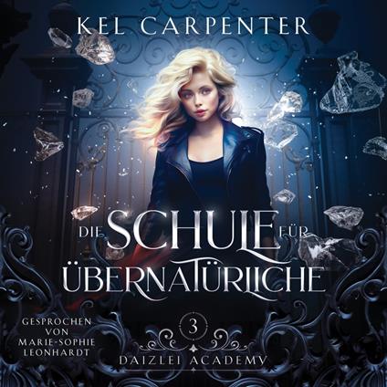 Die Schule für Übernatürliche 3 - Magische Akademie Hörbuch