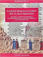 Lo buon Marzucco forte (Pg VI, 18) in Arestano. Quando al tempo di Mariano II un personaggio della Divina Commedia viveva ad Oristano