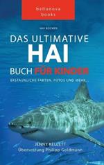 Hai Bücher Das Ultimative Hai-Buch für Kinder: 100+ erstaunliche Fakten über Haie, Fotos, Quiz und Mehr
