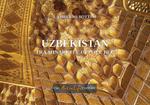 Uzbekistan. Tra minareti e cupole blu