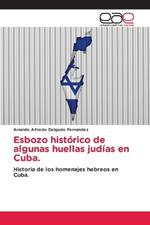 Esbozo histórico de algunas huellas judías en Cuba.