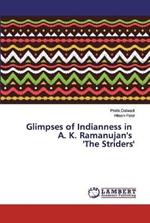 Glimpses of Indianness in A. K. Ramanujan's 'The Striders'