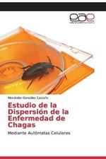 Estudio de la Dispersion de la Enfermedad de Chagas