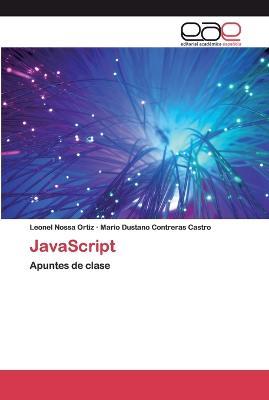 JavaScript - Leonel Nossa Ortiz,Mario Dustano Contreras Castro - cover