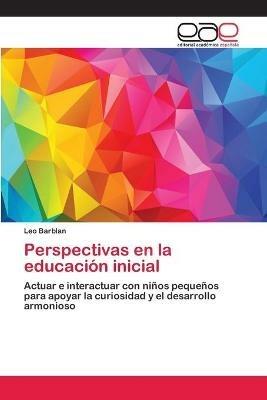 Perspectivas en la educacion inicial - Leo Barblan - cover