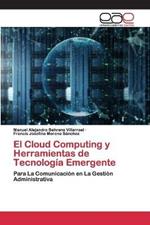 El Cloud Computing y Herramientas de Tecnologia Emergente