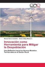 Innovacion como Herramienta para Mitigar la Despoblacion