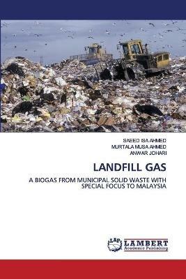 Landfill Gas - Saeed Isa Ahmed,Murtala Musa Ahmed,Anwar Johari - cover