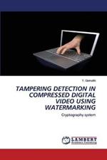 Tampering Detection in Compressed Digital Video Using Watermarking