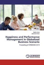 Happiness and Performance Management in Globalized Business Scenario