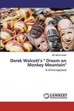 Derek Walcott's Dream on Monkey Mountain