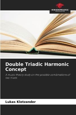 Double Triadic Harmonic Concept - Lukas Kletzander - cover