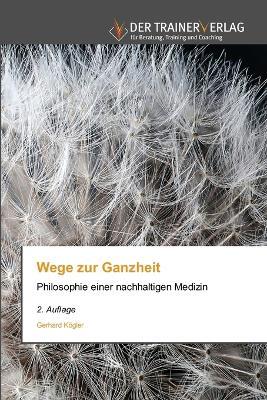 Wege zur Ganzheit - Gerhard Kögler - cover