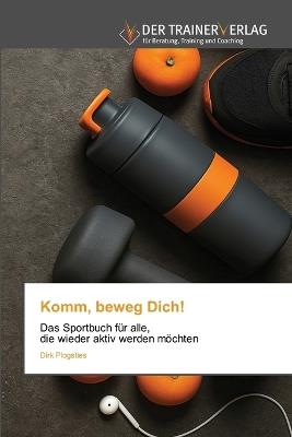 Komm, beweg Dich! - Dirk Plogsties - cover