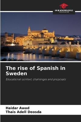 The rise of Spanish in Sweden - Haidar Awad,Thaïs Adell Deosda - cover