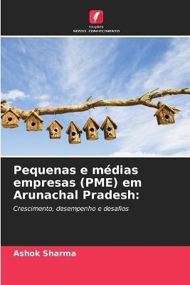 Pequenas e médias empresas (PME) em Arunachal Pradesh - Ashok Sharma - cover