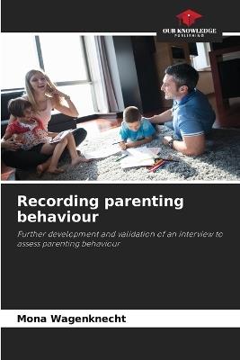 Recording parenting behaviour - Mona Wagenknecht - cover