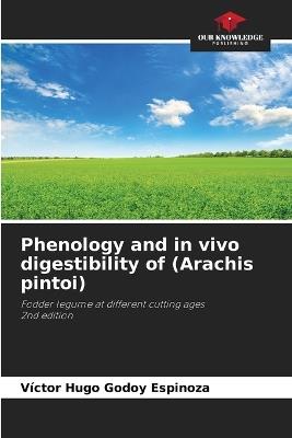 Phenology and in vivo digestibility of (Arachis pintoi) - Víctor Hugo Godoy Espinoza - cover