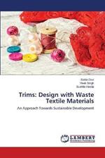 Trims: Design with Waste Textile Materials