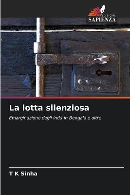La lotta silenziosa - T K Sinha - cover