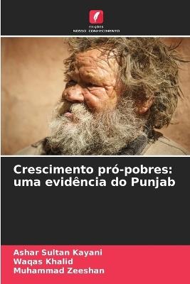 Crescimento pró-pobres: uma evidência do Punjab - Ashar Sultan Kayani,Waqas Khalid,Muhammad Zeeshan - cover