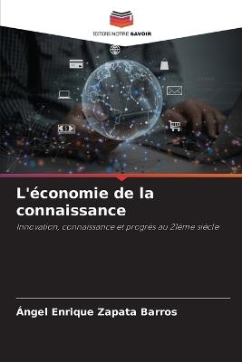 L'économie de la connaissance - Ángel Enrique Zapata Barros - cover