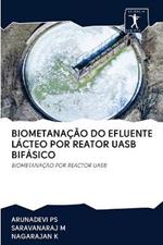Biometanacao Do Efluente Lacteo Por Reator Uasb Bifasico