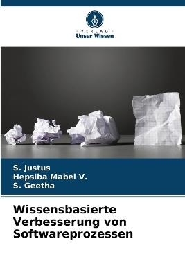 Wissensbasierte Verbesserung von Softwareprozessen - S Justus,Hepsiba Mabel V,S Geetha - cover