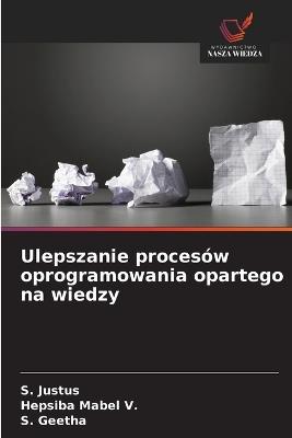 Ulepszanie procesów oprogramowania opartego na wiedzy - S Justus,Hepsiba Mabel V,S Geetha - cover