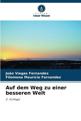 Auf dem Weg zu einer besseren Welt - João Viegas Fernandes,Filomena Maurício Fernandes - cover