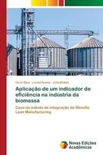 Aplicacao de um indicador de eficiencia na industria da biomassa