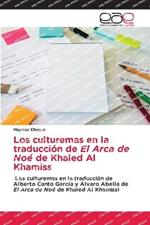 Los culturemas en la traduccion de El Arca de Noe de Khaled Al Khamiss