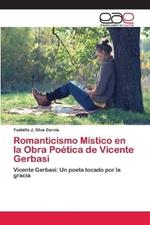 Romanticismo Mistico en la Obra Poetica de Vicente Gerbasi