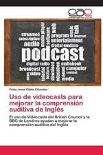 Uso de videocasts para mejorar la comprension auditiva de Ingles