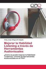 Mejorar la Habilidad Listening a traves de Herramientas Audiovisuales